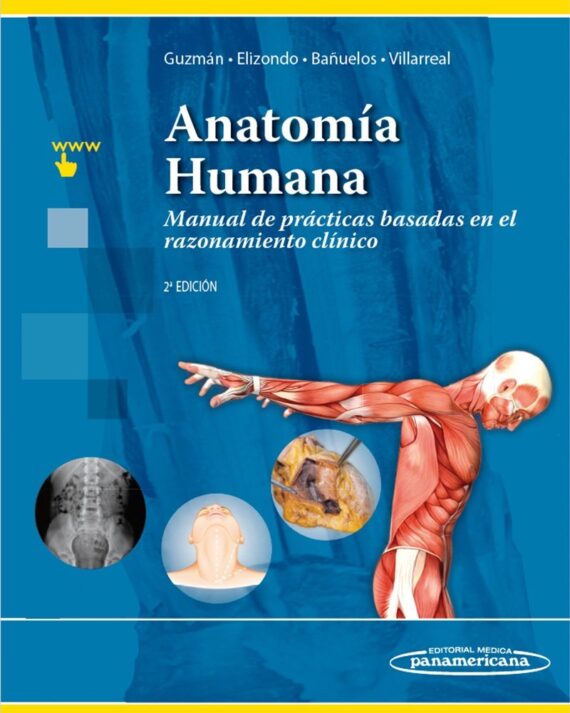 ANATOMIA HUMANA. MANUAL DE PRACTICAS BASADAS EN EL RAZONAMIENTO CLINICO 02 / 2018