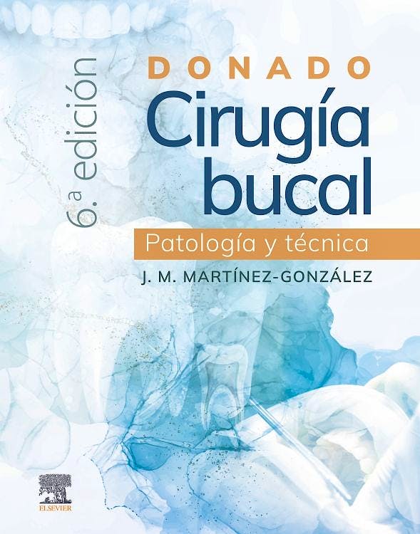 DONADO. CIRUGIA BUCAL PATOLOGIA Y TECNICA 06 / 2025