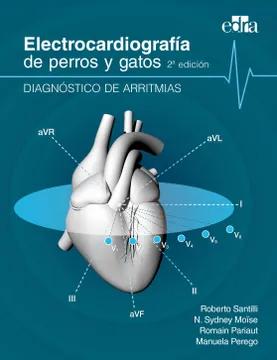 ELECTROCARDIOGRAFIA DE PERROS Y GATOS. DIAGNOSTICO DE ARRITMIAS 02 / 2019