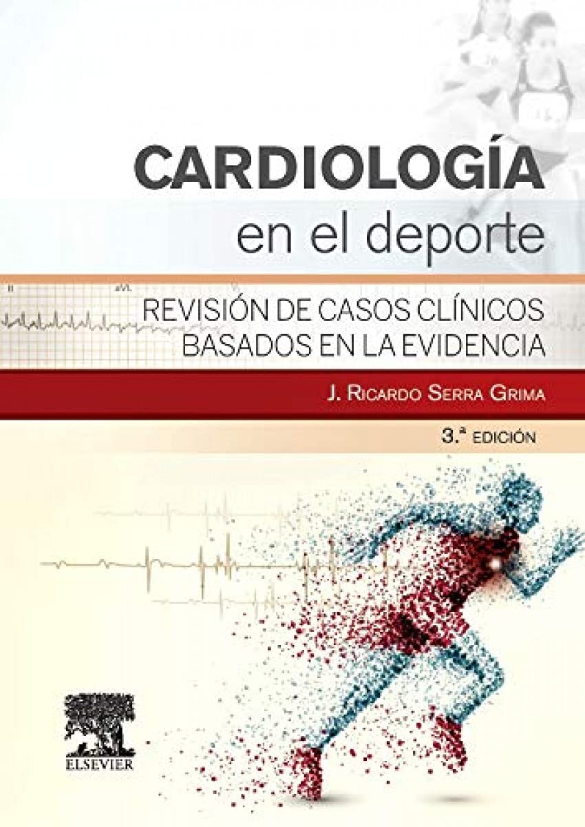 CARDIOLOGIA EN EL DEPORTE. REVISION DE CASOS CLINICOS BASADOS EN LA EVIDENCIA SERRA 03 / 2015