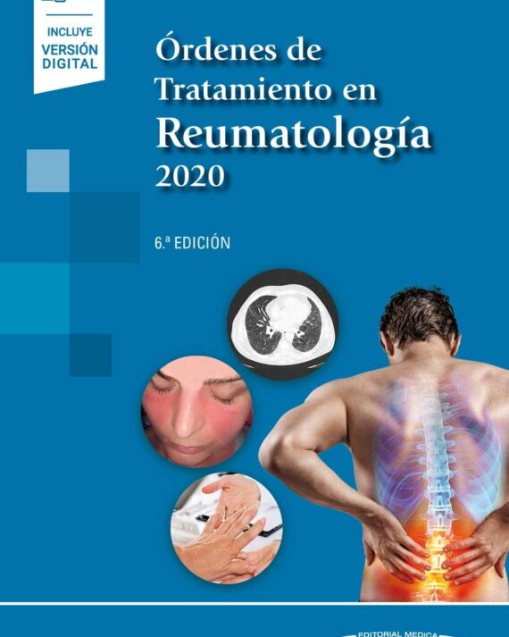 ORDENES DE TRATAMIENTO EN REUMATOLOGIA 2020 (INCLUYE VERSION DIGITAL) 06 / 2020