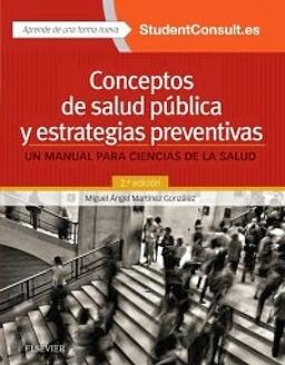 CONCEPTOS DE SALUD PUBLICA Y ESTRATEGIAS PREVENTIVAS + STUDENTCONSULT EN ESPAÑOL 02 / 2018