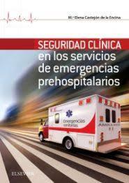 SEGURIDAD CLINICA EN LOS SERVICIOS DE EMERGENCIAS PREHOSPITALARIOS 01 / 2018