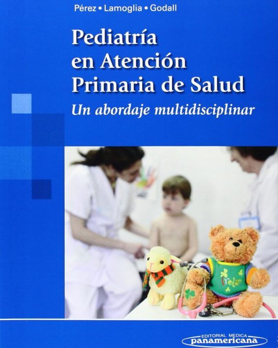 PEDIATRIA EN ATENCION PRIMARIA DE SALUD. UN ABORDAJE MULTIDISCIPLINAR 01 / 2014