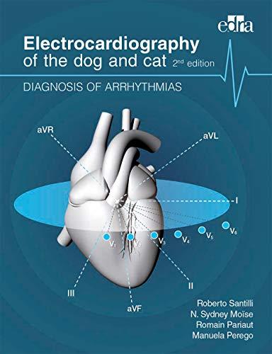 ELECTROCARDIOGRAPHY OF THE DOG AND CAT. DIAGNOSIS OF ARRHYTHMIAS 02 / 2018