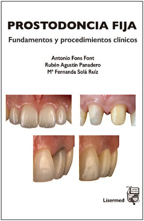 PROSTODONCIA FIJA. FUNDAMENTOS Y PROCEDIMIENTOS CLINICOS 01 / 2021