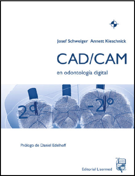 CAD-CAM EN ODONTOLOGIA DIGITAL 01 / 2021