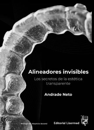 ALINEADORES INVISIBLES. LOS SECRETOS DE LA ESTETICA TRANSPARENTE 01 / 2022