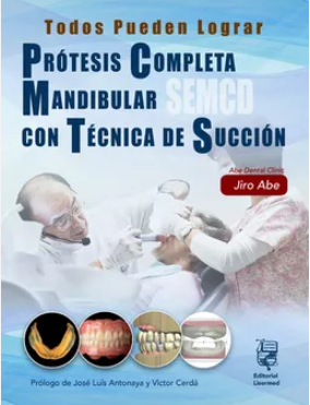 PROTESIS COMPLETA MANDIBULAR CON TECNICA DE SUCCION. SEMCD 01 / 2022