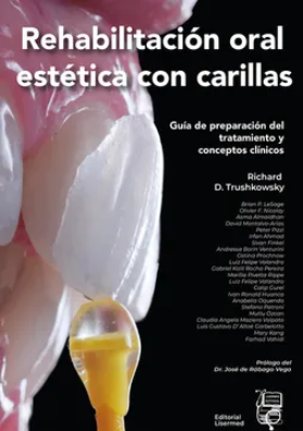 REHABILITACION ORAL ESTETICA CON CARILLAS: GUIA DE PREPARACION DEL TRATAMIENTO Y CONCEPTOS CLINICOS 01 / 2024