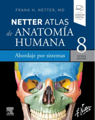 NETTER. ATLAS DE ANATOMIA HUMANA. ABORDAJE POR SISTEMAS 08 / 2023