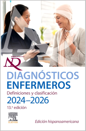 NANDA. DIAGNOSTICOS ENFERMEROS. DEFINICIONES Y CLASIFICACION 2024-2026. EDICION HISPANOAMERICANA 13 / 2024