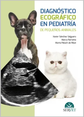 DIAGNOSTICO ECOGRAFICO EN PEDIATRIA DE PEQUEÑOS ANIMALES 01 / 2016
