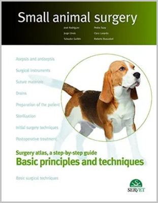 SMALL ANIMAL SURGERY. SURGERY ATLAS, A STEP-BY-STEP GUIDE. BASIC PRINCIPLES AND TECHNIQUES 01 / 2016