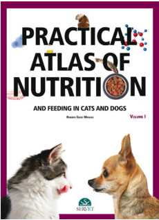 PRACTICAL ATLAS OF NUTRITION AND FEEDING IN CATS AND DOGS. VOLUME I. 01 / 2017