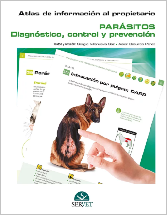 PARASITOS. DIAGNOSTICO, CONTROL Y PREVENCION. ATLAS DE INFORMACION AL PROPIETARIO 01 / 2017