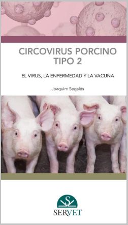 CIRCOVIRUS PORCINO TIPO 2: EL VIRUS, LA ENFERMEDAD Y LA VACUNA 01 / 2017