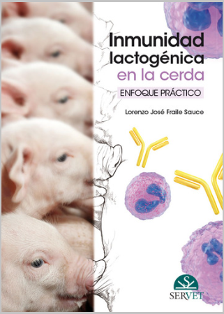 INMUNIDAD LACTOGENICA EN LA CERDA: ENFOQUE PRACTICO 01 / 2018