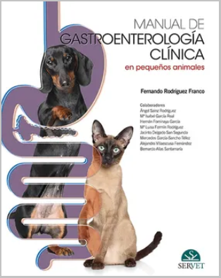 MANUAL DE GASTROENTEROLOGIA CLINICA EN PEQUEÑOS ANIMALES 01 / 2018