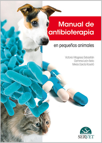 MANUAL DE ANTIBIOTERAPIA EN PEQUEÑOS ANIMALES 01 / 2018