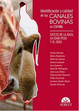 IDENTIFICACION Y CALIDAD DE LAS CANALES BOVINAS EN ESPAÑA. EFECTO DE LA RAZA, LA EDAD-PESO Y EL SEXO 01 / 2018
