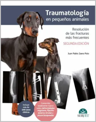 TRAUMATOLOGIA EN PEQUEÑOS ANIMALES. RESOLUCION DE LAS FRACTURAS MAS FRECUENTES 02 / 2022