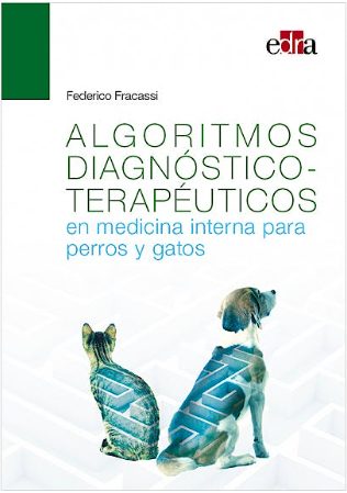 ALGORITMOS DIAGNOSTICO-TERAPEUTICOS EN MEDICINA INTERNA PARA PERROS Y GATOS 01 / 2023