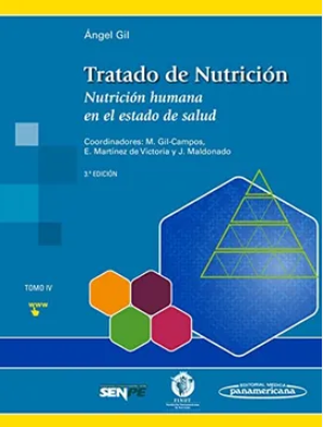 TRATADO DE NUTRICION. NUTRICION HUMANA EN EL ESTADO DE SALUD. TOMO IV 03 / 2017