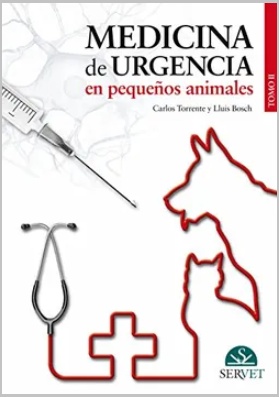 MEDICINA DE URGENCIA EN PEQUEÑOS ANIMALES. TOMO II. 01 / 2012