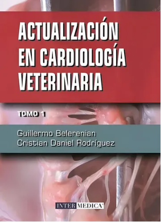 ACTUALIZACION EN CARDIOLOGIA VETERINARIA. TOMO 1 01 / 2023