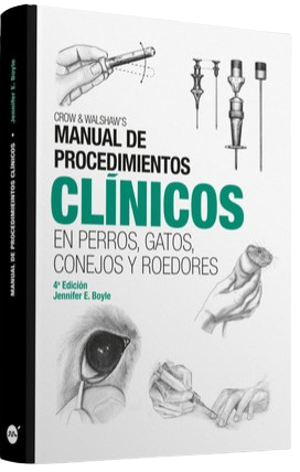 MANUAL DE PROCEDIMIENTOS CLINICOS EN PERROS, GATOS, CONEJOS Y ROEDORES 01 / 2017