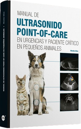 MANUAL DE ULTRASONIDO POINT-OF-CARE EN URGENCIAS Y PACIENTE CRITICO EN PEQUEÑOS ANIMALES 01 / 2020