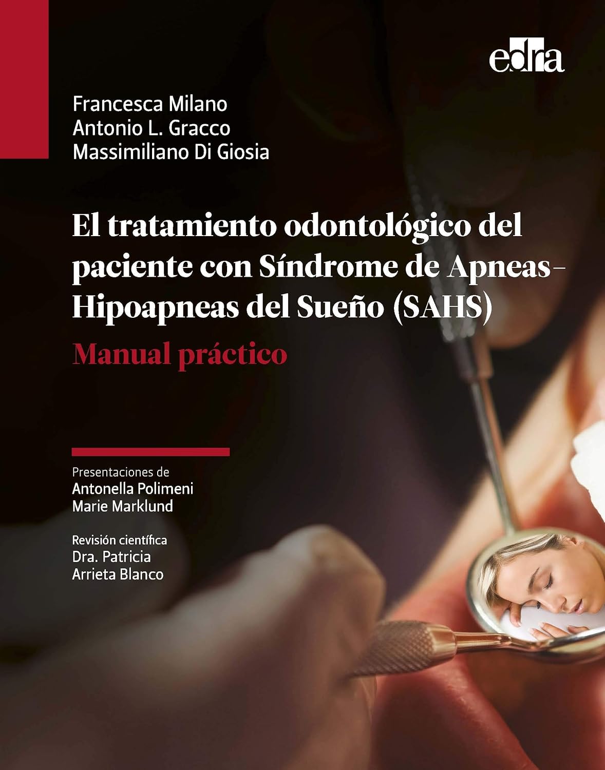 EL TRATAMIENTO ODONTOLOGICO DEL PACIENTE CON SINDROME DE APNEA-HIPOAPNEA DEL SUEÑO (SAHS) 01 / 2020