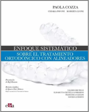 ENFOQUE SISTEMATICO SOBRE EL TRATAMIENTO ORTODONCICO CON ALINEADORES 01 / 2021