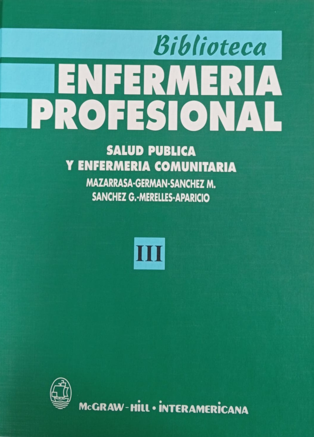 ENFERMERIA PROFESIONAL VOL III. SALUD PUBLICA Y ENFERMERIA COMUNITARIA 02 / 2000