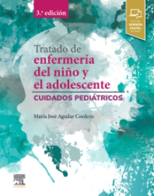 TRATADO DE ENFERMERIA DEL NIÑO Y EL ADOLESCENTE. CUIDADOS PEDIATRICOS 03 / 2026